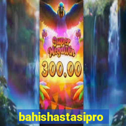 bahishastasipro.info