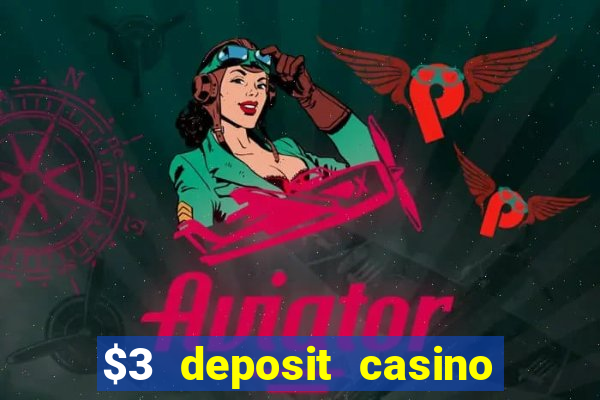 $3 deposit casino nz 2022