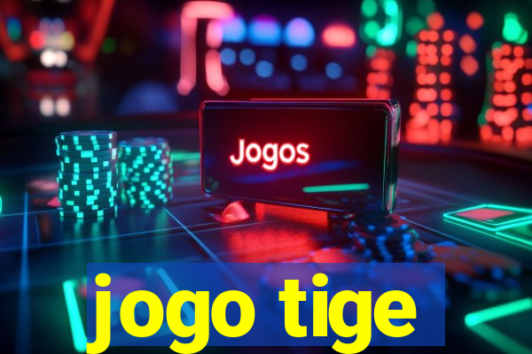 jogo tige