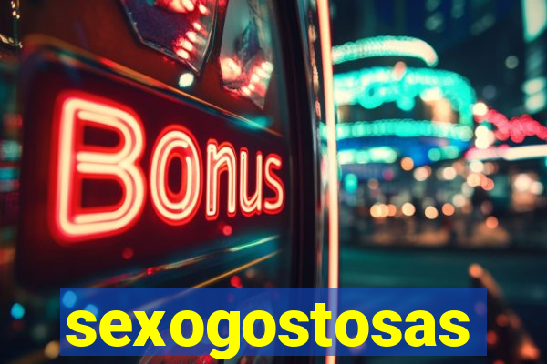 sexogostosas