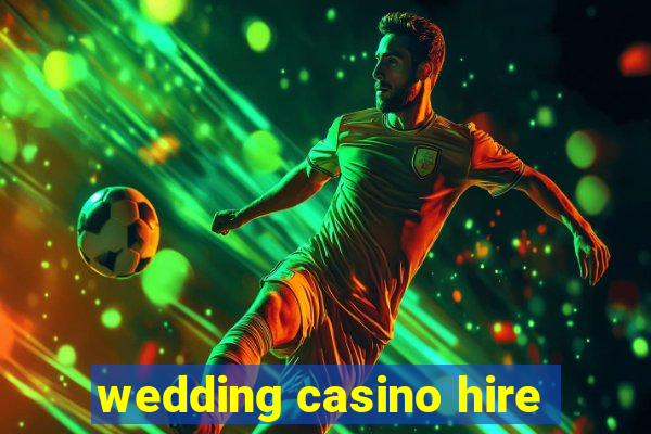 wedding casino hire