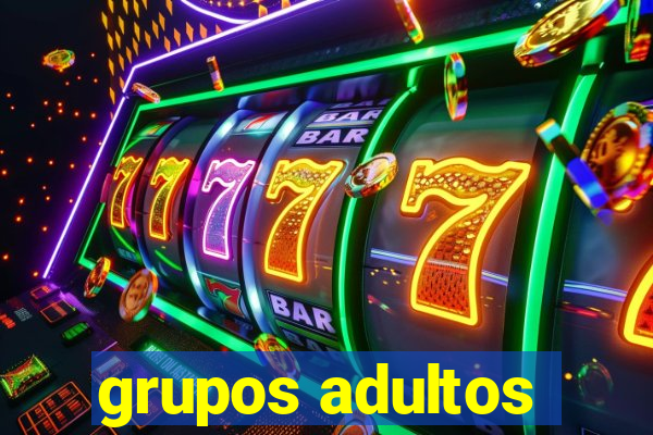 grupos adultos