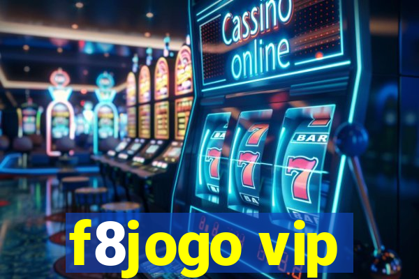 f8jogo vip