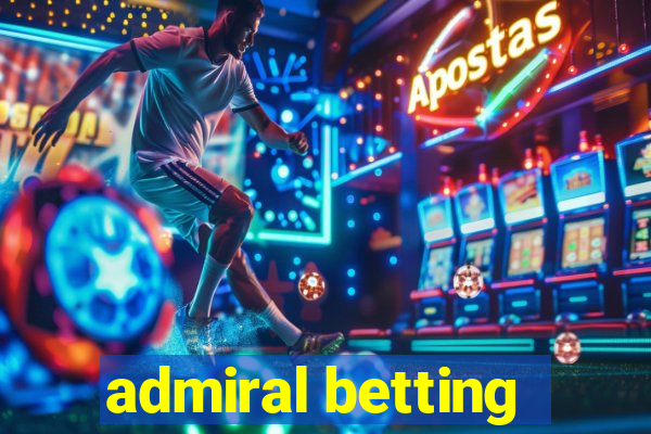 admiral betting