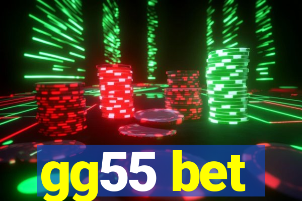 gg55 bet