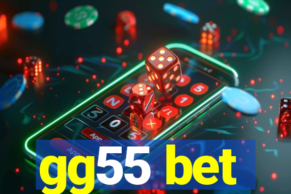 gg55 bet