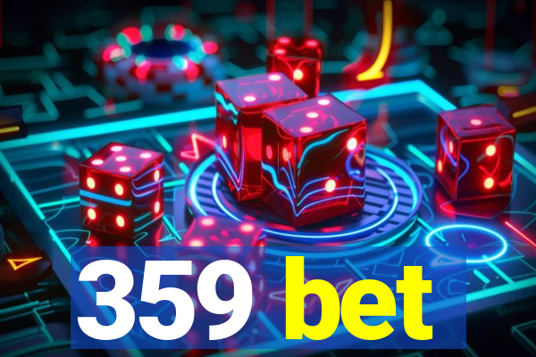 359 bet