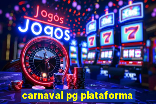 carnaval pg plataforma