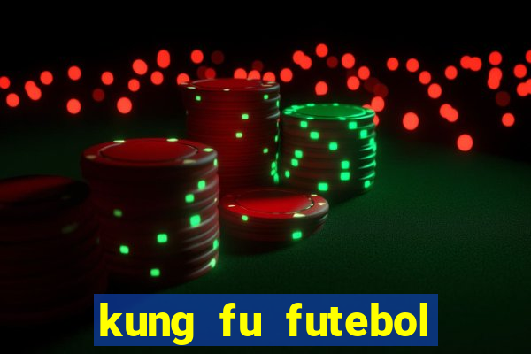 kung fu futebol clube download 1080p