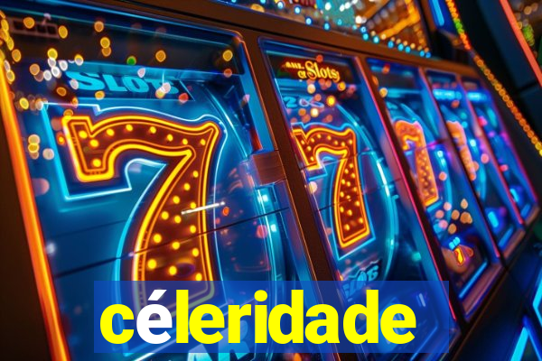 céleridade