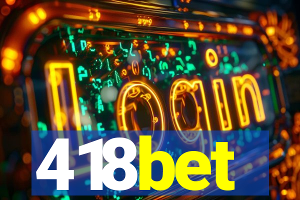 418bet