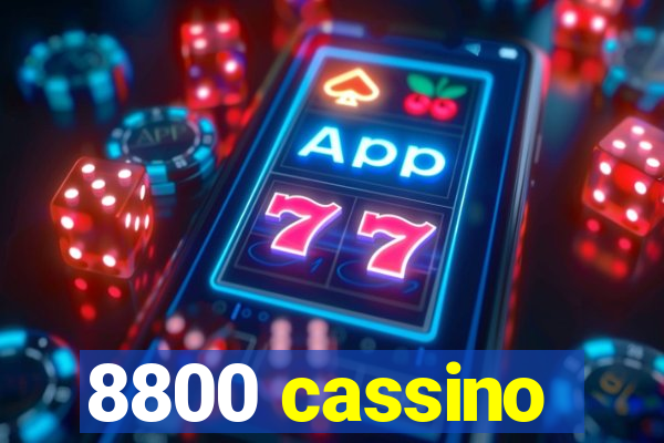 8800 cassino