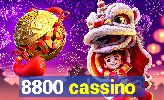 8800 cassino