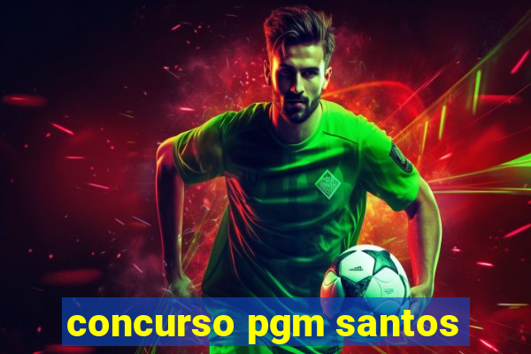 concurso pgm santos