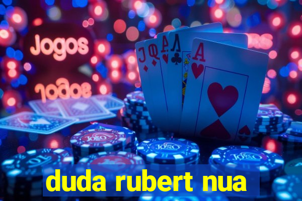 duda rubert nua