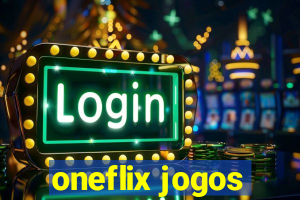 oneflix jogos