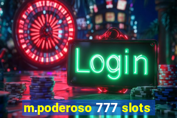 m.poderoso 777 slots