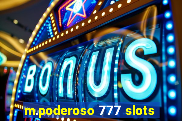 m.poderoso 777 slots