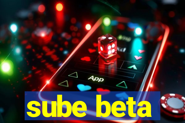 sube beta