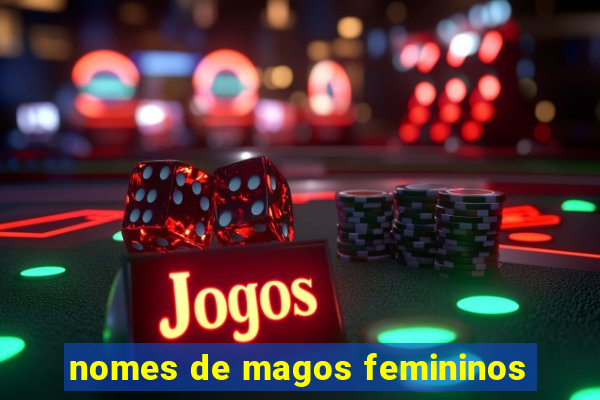 nomes de magos femininos