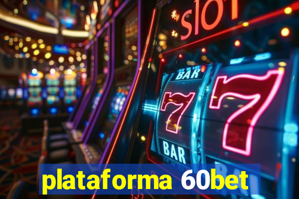 plataforma 60bet