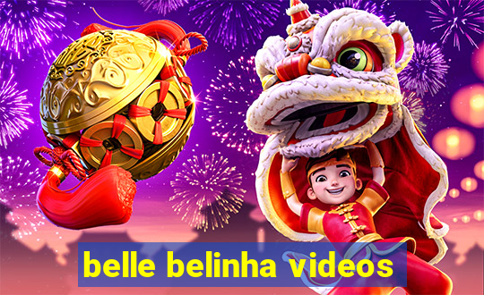 belle belinha videos