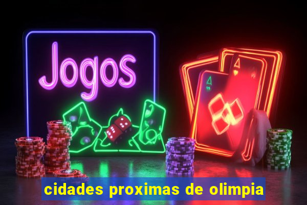 cidades proximas de olimpia