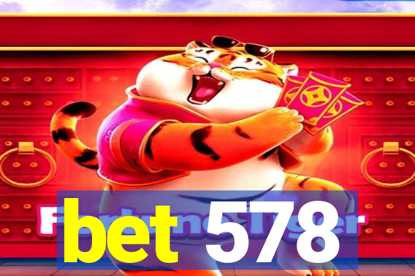 bet 578