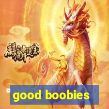 good boobies