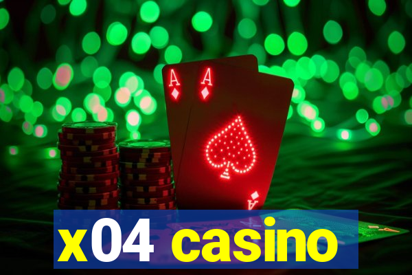 x04 casino