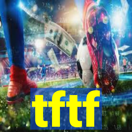 tftf