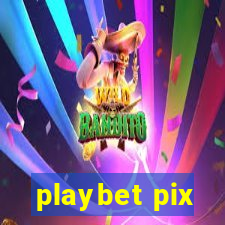 playbet pix