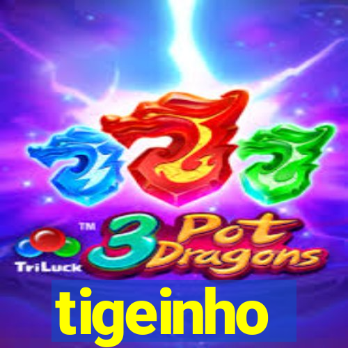 tigeinho