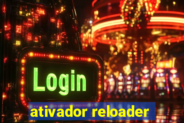 ativador reloader