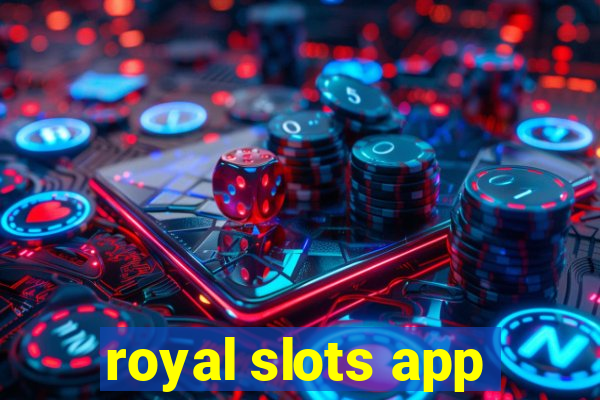 royal slots app