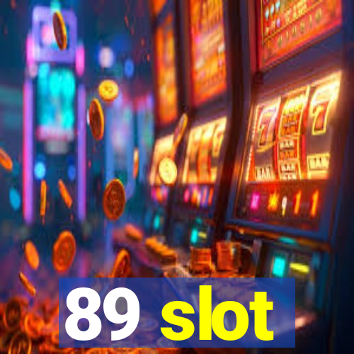 89 slot