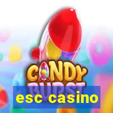 esc casino