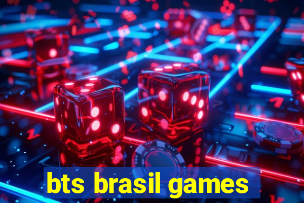 bts brasil games