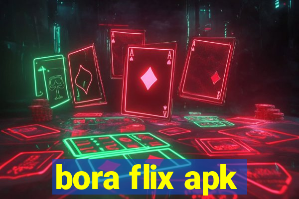 bora flix apk