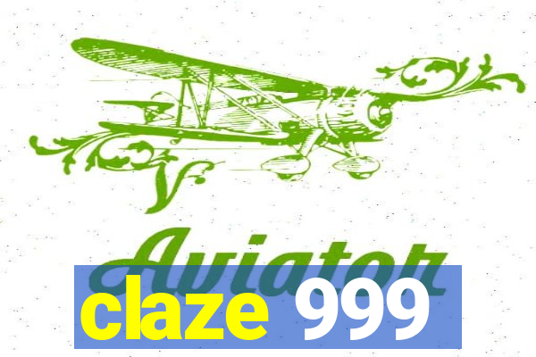 claze 999