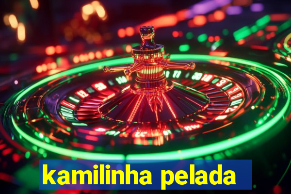 kamilinha pelada