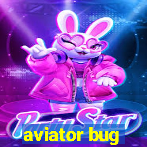 aviator bug