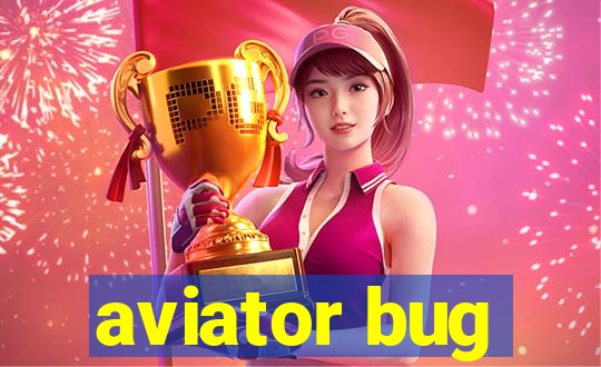 aviator bug