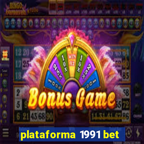 plataforma 1991 bet