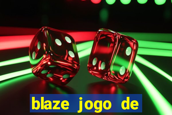 blaze jogo de aposta app