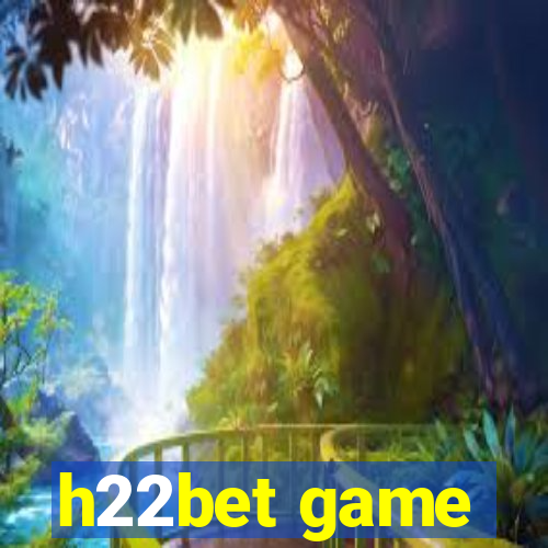 h22bet game