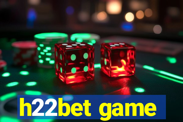 h22bet game