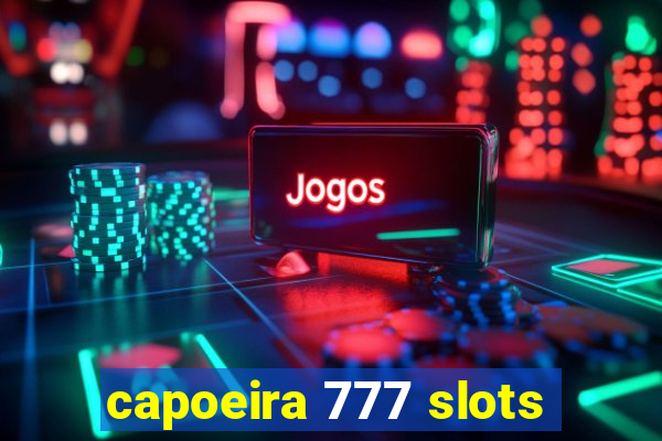 capoeira 777 slots