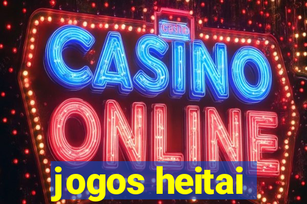 jogos heitai