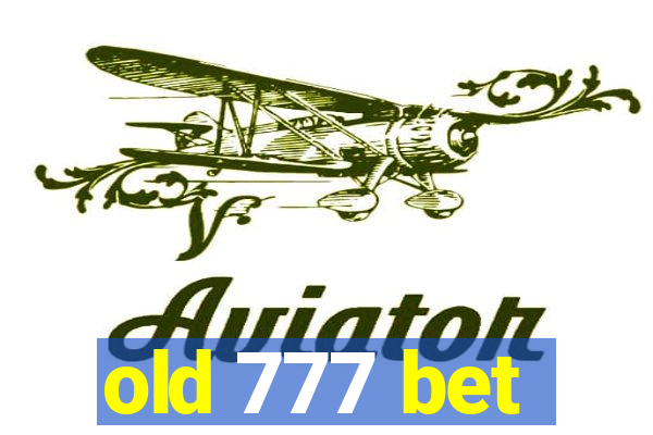 old 777 bet